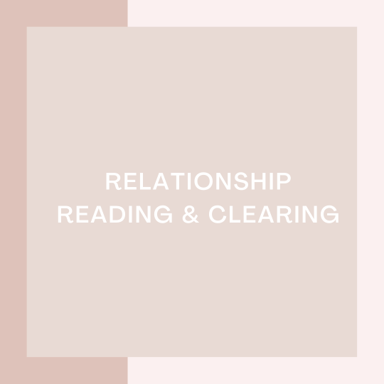 Relationship Reading & Clearing